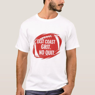 East Coast Football Grit Quote-No Quit Sports Fan Tシャツ