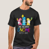 Easter Be Hoppy Gnome Matter What  Pun Gnomes Tシャツ (正面)