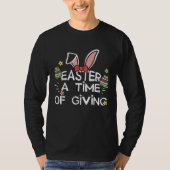 Easter Bunny Easter A Time of Giving Easter Sayin Tシャツ (正面)