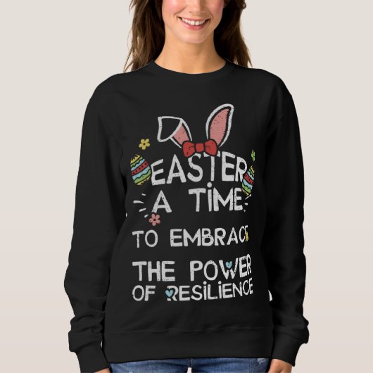 Easter Bunny Easter A Time to Embrace the Power o  スウェットシャツ (正面)