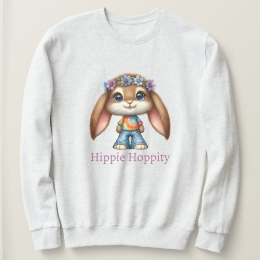 Easter Bunny – Hippie Hoppity    スウェットシャツ (デザイン正面)