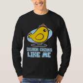 Easter Chicks for Men  Easter Chicks Like Me Tシャツ (正面)