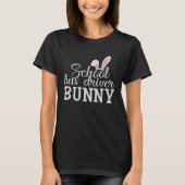 Easter Day Bunny Easter Costume School Bus Driver  Tシャツ (正面)