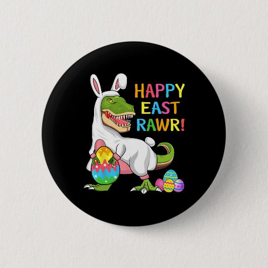 Easter Day Dinosaur Funny Happy Eastrawr T Rex Eas 缶バッジ (正面)