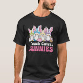 Easter Day I Teach Cutest Bunnies Egg Hunting Bunn Tシャツ (正面)