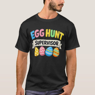 Easter Egg Hunt Supervisor Funny Mom Tシャツ