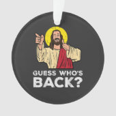 Easter Guess Whos Back Jesus Funny Religious オーナメント (正面)