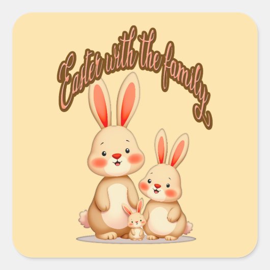 Easter Is Better with Family – Cute - Autocolante スクエアシール (正面)