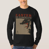 Easter Is Canceled  Anti Easter Tシャツ (正面)