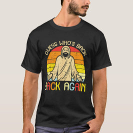 Easter Jesus Guess Whos Back Religious Christian Tシャツ