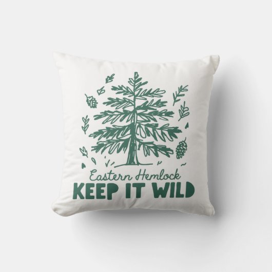 Eastern Hemlock Keep It Wild Nature Throw Pillow クッション (正面)