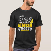 Easy Peasy Lemon Squeezy A Funny Design Tシャツ (正面)
