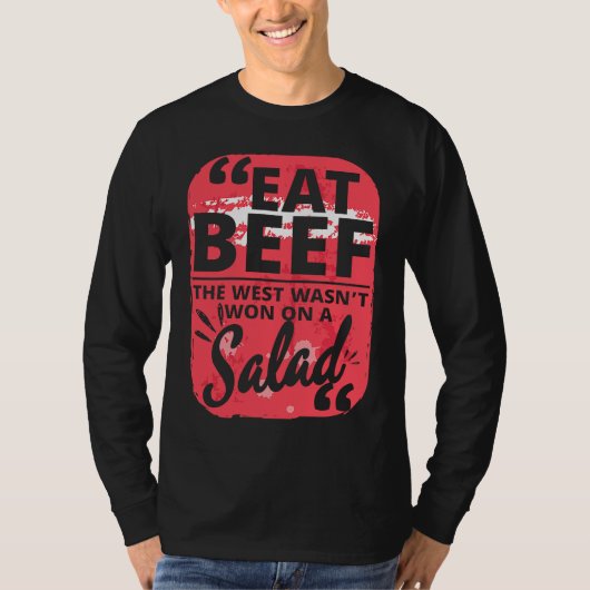 Eat Beef West Salad Meat Jokes Butchers Tシャツ (正面)