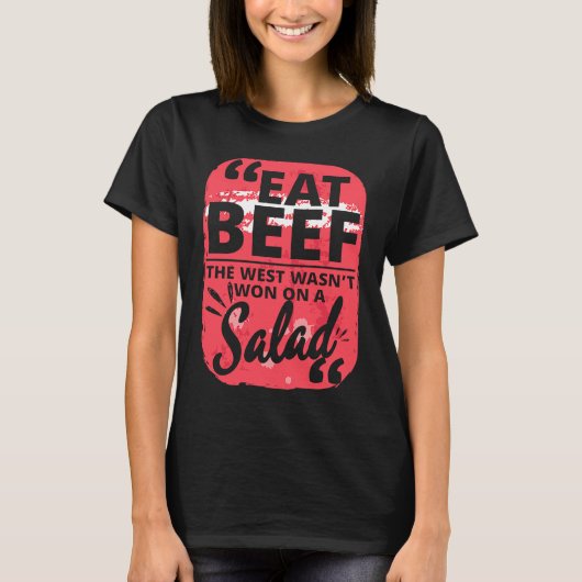 Eat Beef West Salad Meat Jokes Butchers Tシャツ (正面)