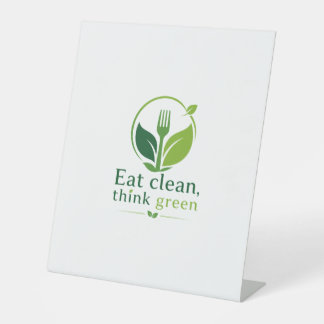 Eat clean, think green 台座サイン