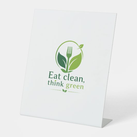 Eat clean, think green 台座サイン (正面)