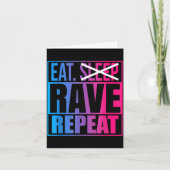 Eat Don't Sleep Rave Repeat Edm Quote Music - Rave カード (正面)