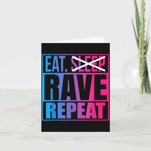 Eat Don't Sleep Rave Repeat Edm Quote Music - Rave カード (正面)