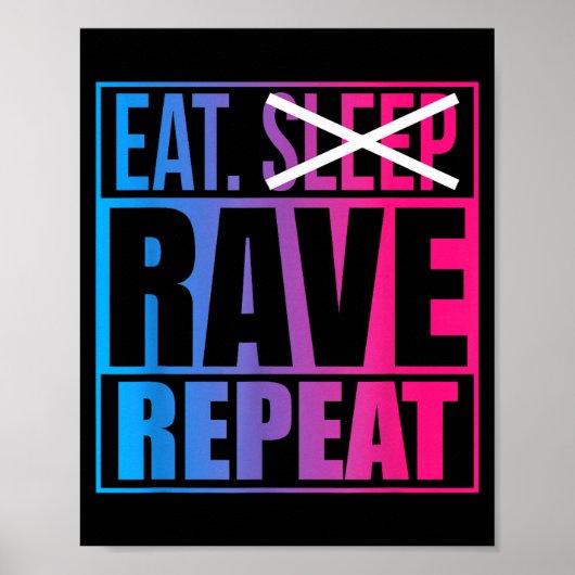Eat Don't Sleep Rave Repeat Edm Quote Music - Rave ポスター (正面)