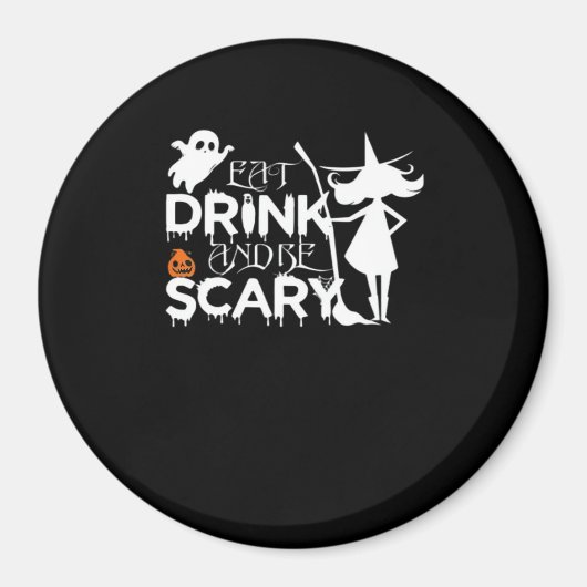 Eat Drink And Be Funny Scary マグネット (正面)