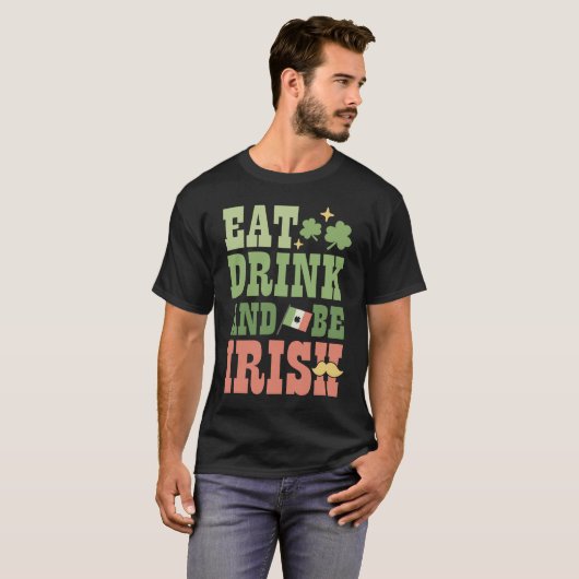 Eat Drink and Be Irish Saint Patricks Day Shamrock Tシャツ (正面フル)