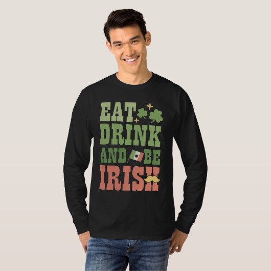 Eat Drink and Be Irish Saint Patricks Day Shamrock Tシャツ (正面フル)