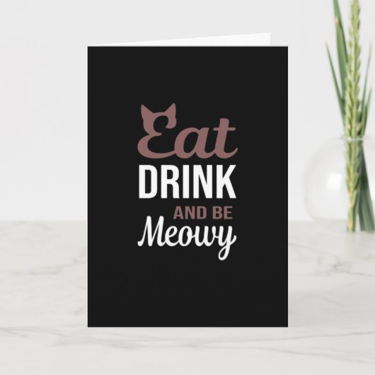 Eat Drink And Be Meowy のクリエイティブスタイル カード (正面)
