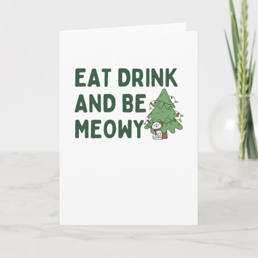 Eat Drink And Be Meowy Kitten Christmas カード (正面)