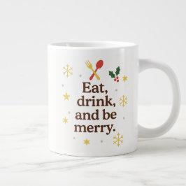 Eat, Drink and Be Merry – クリスマスマグ ジャンボコーヒーマグカップ