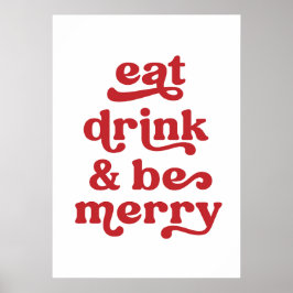 Eat drink and be merry ポスター