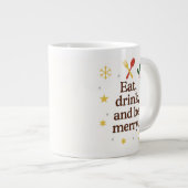 Eat, Drink and Be Merry – Festive Christmas Mug ジャンボコーヒーマグカップ (正面右)