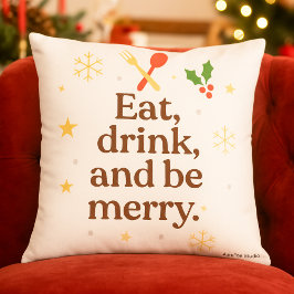 Eat, Drink, and Be Merry – Festive Holiday Throw  クッション