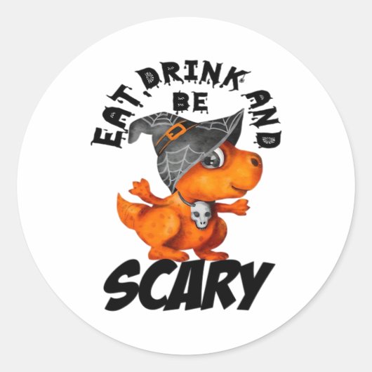 Eat Drink And Be Scared Funny Quote ラウンドシール (正面)