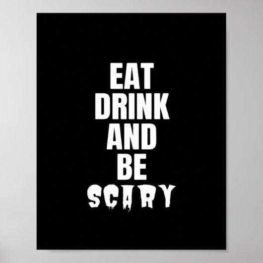 Eat Drink And Be Scary Aesthetic Unique ポスター (正面)