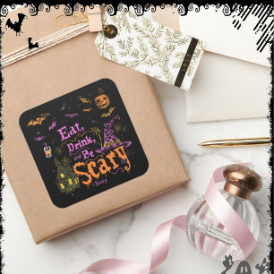 Eat, Drink, and Be Scary ExDesigner ハロウィン スクエアシール