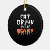 Eat Drink And Be Scary Funny Halloween Minimal Cle セラミックオーナメント (左)