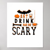 Eat Drink And Be Scary Funny Halloween Quote ポスター (正面)