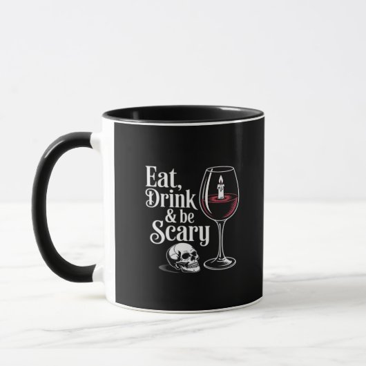 Eat Drink And Be Scary Funny Quote Modern Look マグカップ (左)