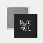 Eat Drink And Be Scary Funny Quote Modern Look マグネット (正面/裏面)