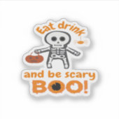 Eat Drink And Be Scary Funny Spooky  シール (正面)