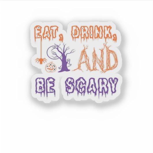 Eat Drink And Be Scary Funny Trendy シール (正面)