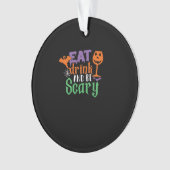 Eat Drink And Be Scary Halloween Classic Funny Tre オーナメント (正面)
