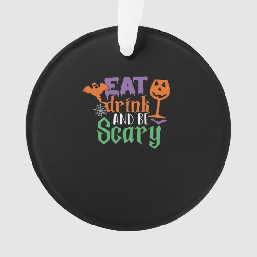 Eat Drink And Be Scary Halloween Classic Funny Tre オーナメント (正面)