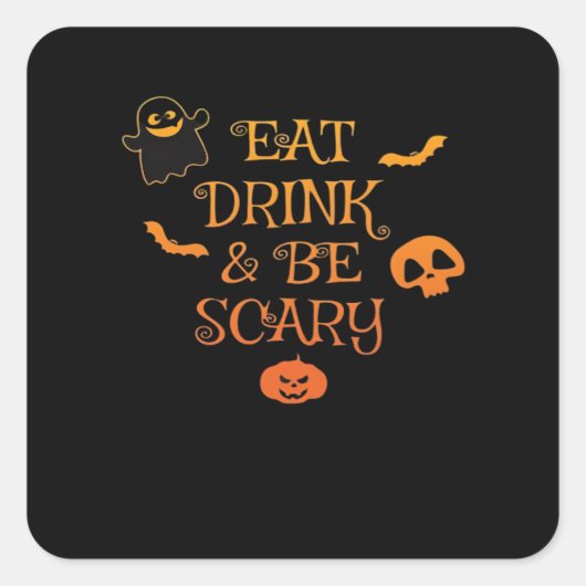 Eat Drink And Be Scary Halloween Classic Retro Sty スクエアシール (正面)