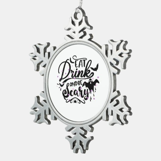 Eat Drink And Be Scary Halloween Design Trendy Art スノーフレークピューターオーナメント (右)