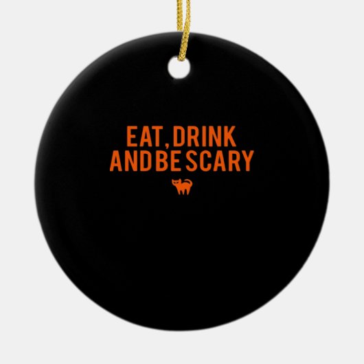 Eat Drink And Be Scary Halloween Fan Text Art Esse セラミックオーナメント (正面)