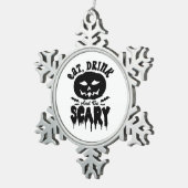 Eat Drink And Be Scary Halloween Light Cool Unique スノーフレークピューターオーナメント (右)