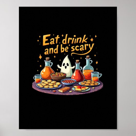 Eat Drink And Be Scary Halloween Spooky Fun For Ha ポスター (正面)