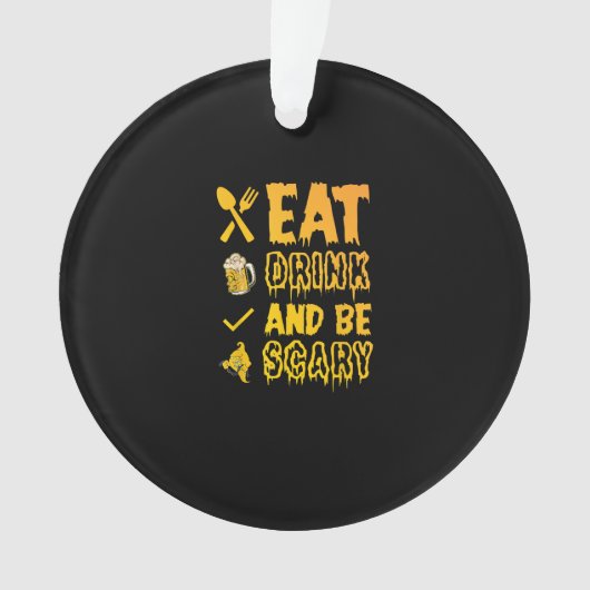 Eat Drink And Be Scary I Halloween Retro Classic オーナメント (正面)