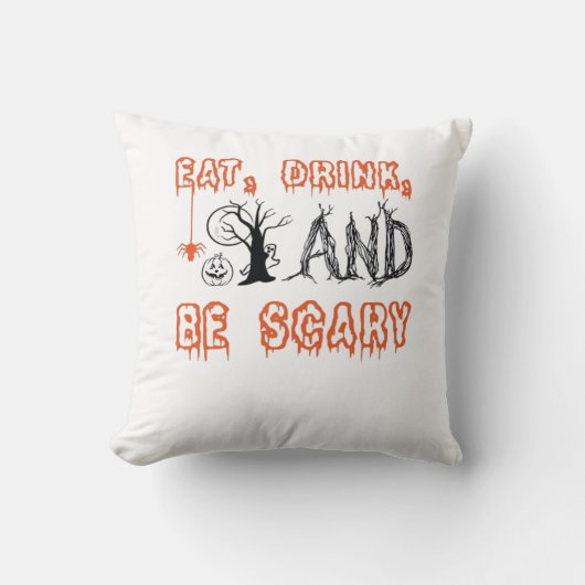 Eat Drink And Be Scary Minimal Quote クッション (正面)